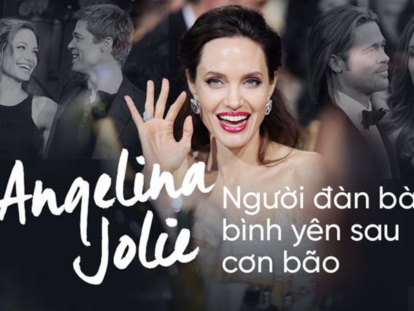 Sau hơn 1 năm từ bỏ người đàn ông từng yêu nồng say suốt cả thập kỷ, Angelina Jolie đang sống thế nào?