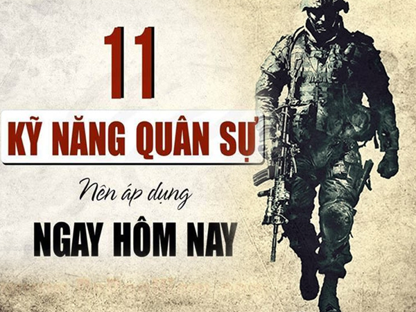 11 kỹ năng quân đội cần phải học ngay hôm nay