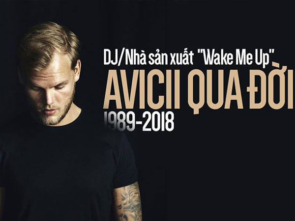 SỐC: DJ nổi tiếng Avicii bất ngờ qua đời ở tuổi 28