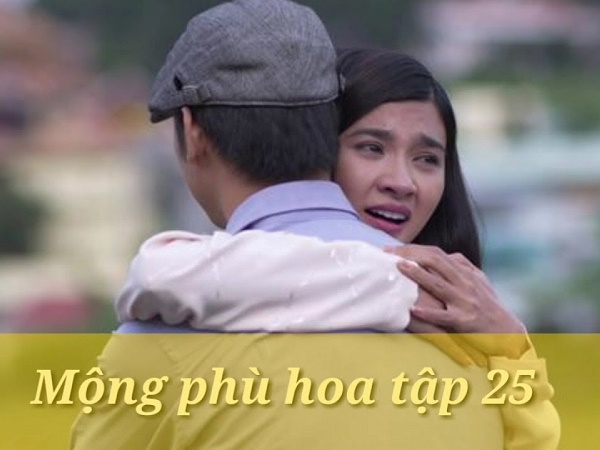 Mộng phù hoa tập 25: Mân gặp lại Ba Trang sau bao biến cố