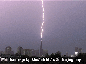 Video: Khoảnh khắc sét đánh trúng đỉnh tòa nhà cao nhất VN được chia sẻ nhiều nhất hôm nay