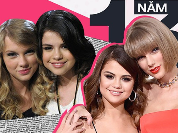 Taylor Swift và Selena Gomez: Tình bạn chân thành suốt 13 năm của hai ngôi sao quyền lực nhất showbiz