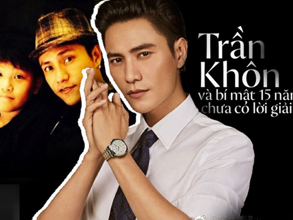 Ông bố đơn thân Trần Khôn và câu chuyện bí mật động trời nhất của làng giải trí Hoa ngữ