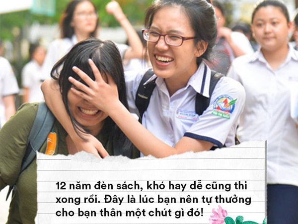 Sĩ tử ơi, khó cũng khó rồi, thi cũng thi rồi, xõa thôi! Đừng dằn vặt nữa, hãy yêu bản thân mình hơn nhé