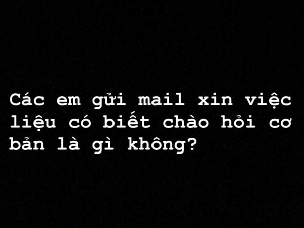 Đăng tuyển dụng, shop lớn ở Sài Gòn nhận về một loạt CV không tiêu đề, ghi sai nơi ứng tuyển của các bạn trẻ