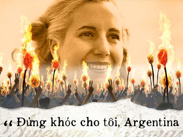 'Đừng khóc cho tôi, Argentina' - Giai điệu buồn và câu chuyện về người phụ nữ từ đáy xã hội vươn lên thành đệ nhất phu nhân triệu người dân tôn kính