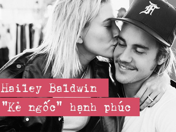 Hailey Baldwin - vị hôn thê của Justin Bieber: 'Đã yêu thì quan trọng gì dại hay khôn'