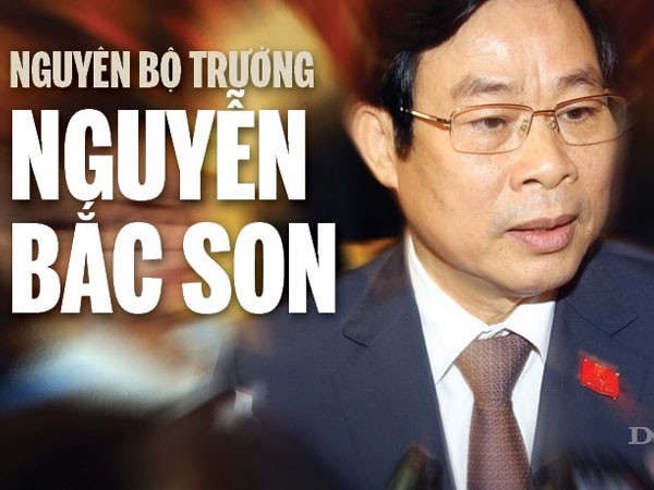 Nguyên Bộ trưởng Nguyễn Bắc Son sẽ đối diện mức kỷ luật rất nặng?