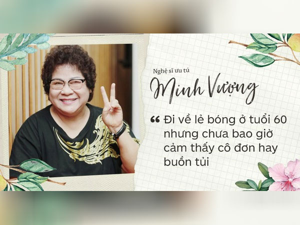 Cuộc sống đi về lẻ bóng, bệnh tật ở tuổi 60 của NSƯT Minh Vượng: 'Tôi đã hạnh phúc hơn người khác rất nhiều rồi'