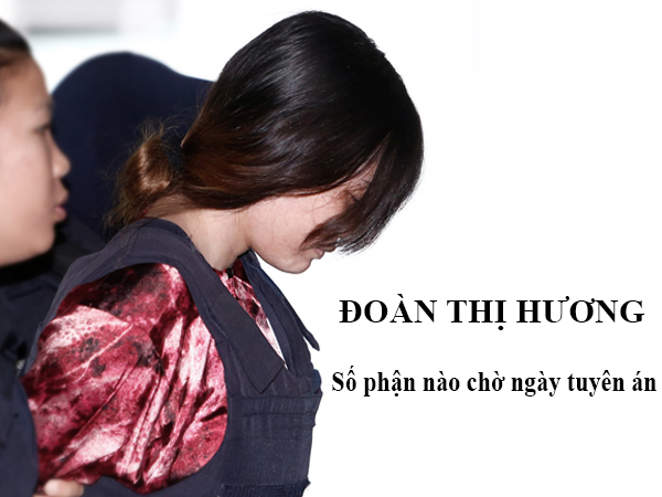 Đoàn Thị Hương: Số phận nào cho ngày tuyên án?