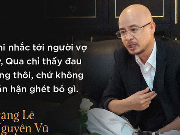 Mẹ ông Đặng Lê Nguyên Vũ từng phải nuốt nước mắt 2 lần đưa con trai đi giám định tâm thần để chiều ý con dâu