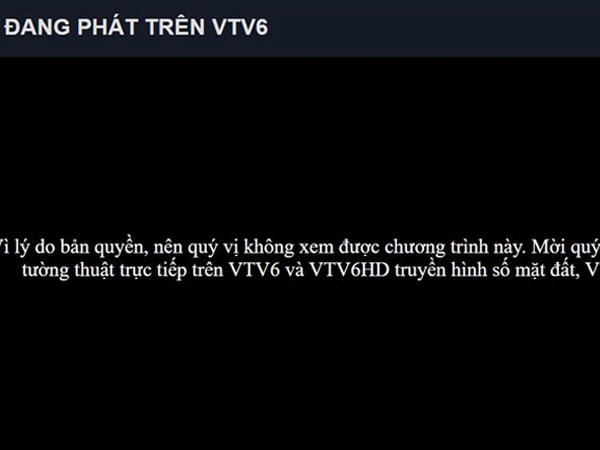 Vì sao VTV6 phải dừng phát sóng trận Việt Nam vs Bahrain?