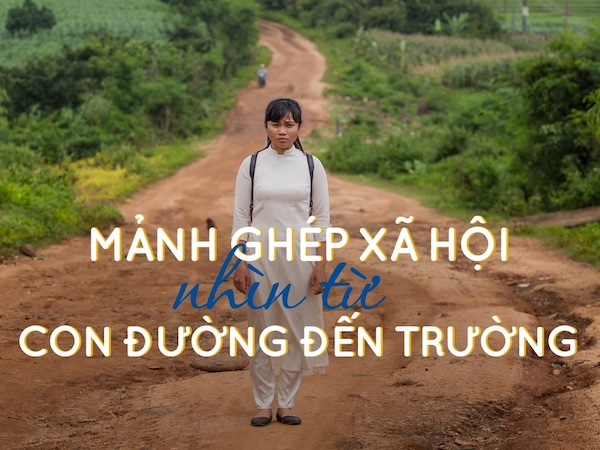 Mảnh ghép xã hội nhìn từ con đường đến trường
