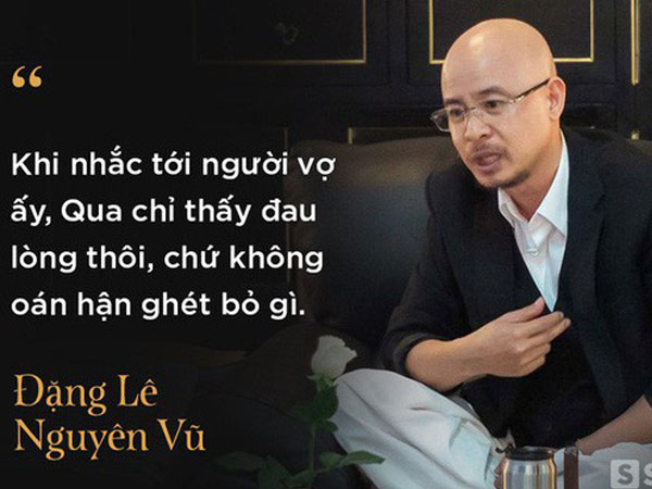 Ông Đặng Lê Nguyên Vũ bất ngờ thắng kiện vợ, đòi lại con dấu công ty