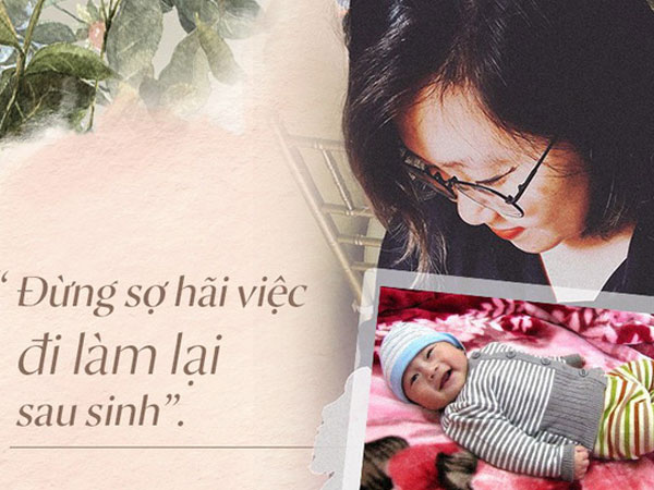 Lời tự thú của bà mẹ công sở yêu con nhưng say việc: '1 tháng tuổi cai sữa con, ở cữ 3 tháng đã đi làm'