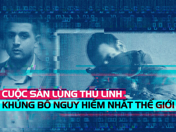 Đằng sau cuộc săn lùng thủ lĩnh khủng bố nguy hiểm nhất thế giới