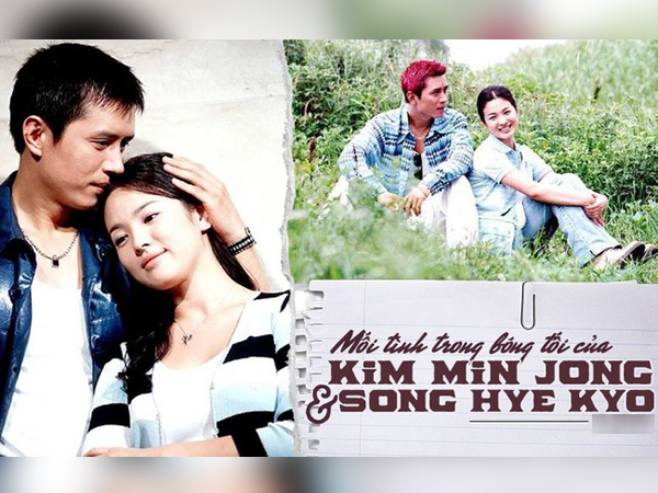 Kim Min Jong và Song Hye Kyo: Đoạn tình thanh xuân chưa từng được nữ chính thừa nhận, tan vỡ vì không thể vượt qua rào cản gia đình
