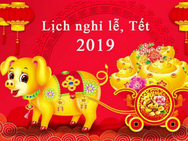 Lịch nghỉ Tết Nguyên đán Kỷ Hợi và các ngày lễ trong năm 2019