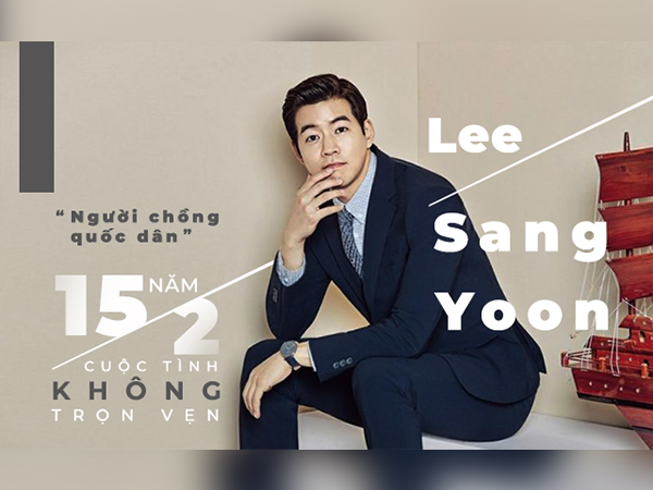 Đường tình duyên lận đận của 'người chồng quốc dân' Lee Sang Yoon: Tình đẹp như mơ cũng 'đứt gánh giữa đường'