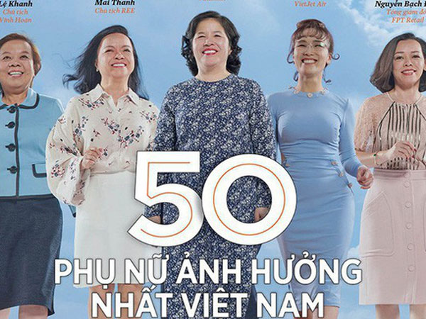 Forbes công bố danh 50 phụ nữ Ảnh hưởng nhất Việt Nam trên nhiều lĩnh vực như chính trị, kinh doanh, xã hội
