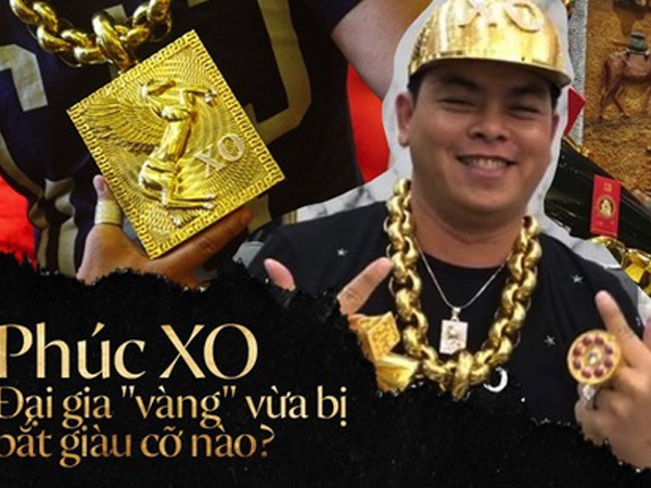 Chân dung Phúc XO: Từ đại gia thuê vệ sĩ cầm vàng đến chủ quán karaoke 60 tỷ bị tạm giữ vì dính líu ma túy