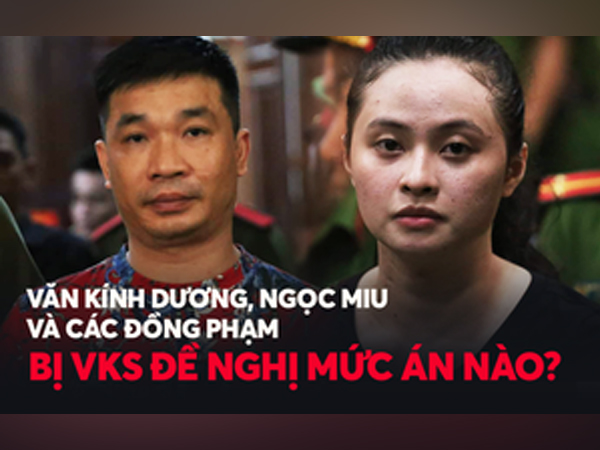 Toàn bộ tội danh cùng mức án mà ông trùm ma tuý Văn Kính Dương, hotgirl Ngọc Miu và các đồng phạm bị VKS đề nghị xử phạt
