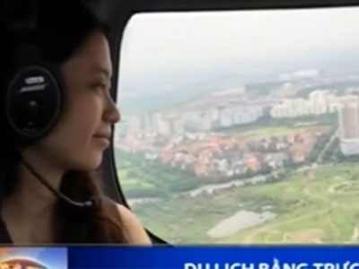 Clip: Du lịch bằng trực thăng đầu tiên tại Hà Nội với giá 52 triệu đồng/giờ