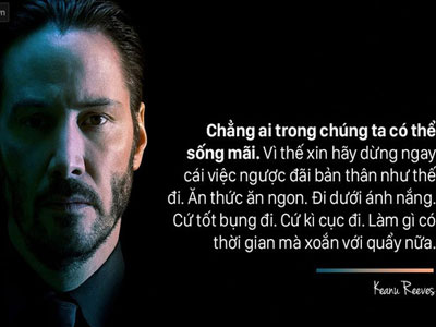 Lời khuyên sống "thả phanh" của Keanu Reeves khiến cư dân mạng thế giới náo loạn