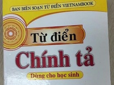 Xôn xao cuốn từ điển chính tả tiếng Việt cũng sai... chính tả?