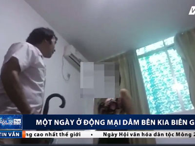 Clip: Một ngày thâm nhập động mại dâm ở Hà Khẩu, Trung Quốc