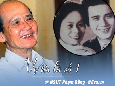 Nghệ sĩ Phạm Bằng: Một đời thương vợ khôn xiết!