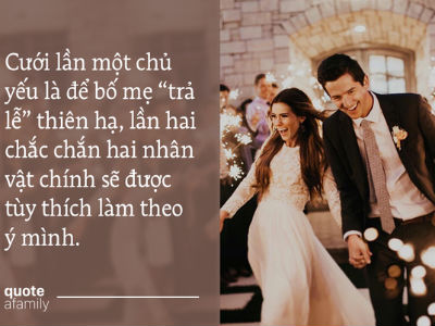 Đừng sợ đám cưới lần hai, vì chắc chắn nó sẽ "sống dai" hơn lần một!