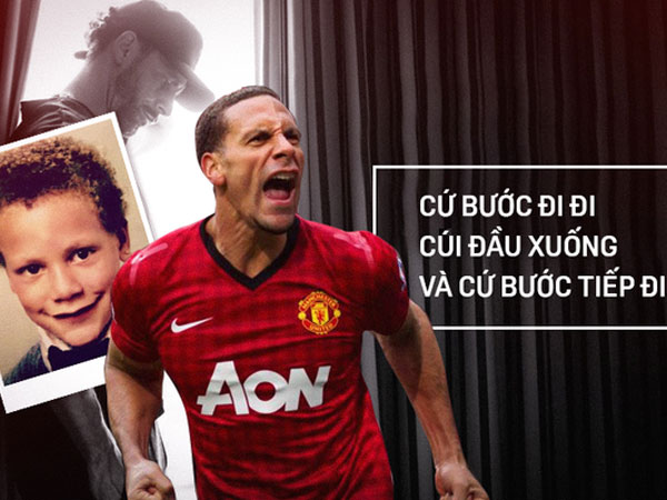 Toàn văn lá thư đầy xúc động của Rio Ferdinand gửi cho chính mình ngày trẻ