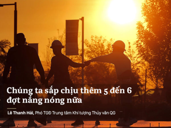 Phó TGĐ TT Khí tượng Thủy văn: Còn 5-6 đợt nắng nóng, Việt Nam không loại trừ có siêu bão