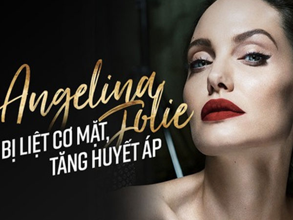Angelina Jolie bị liệt cơ mặt, tăng huyết áp và chia sẻ về cuộc ly hôn với Brad Pitt