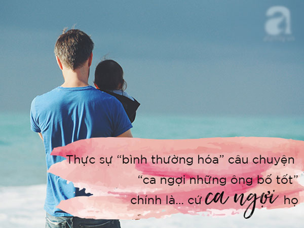Xin ngừng ca ngợi đàn ông vì chỉ những việc tối thiểu